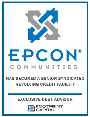 Footprint Capital Advises Epcon Communities, (“Epcon”) in Securing a Syndicated Senior Secured Revolving Credit Facility