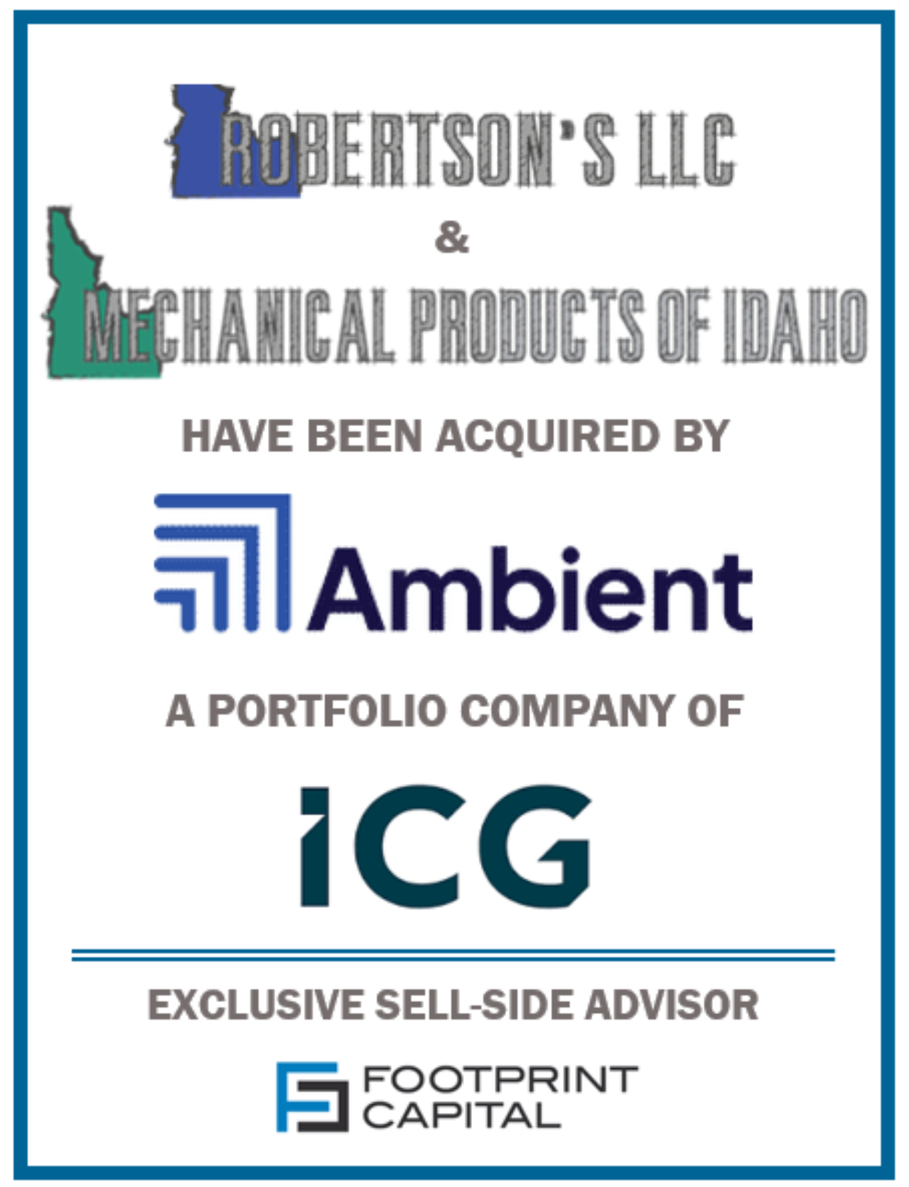Footprint Capital Advises Robertson’s, LLC, including Mechanical Products of Idaho, in Sale to Ambient Enterprises, LLC, a portfolio company of ICG